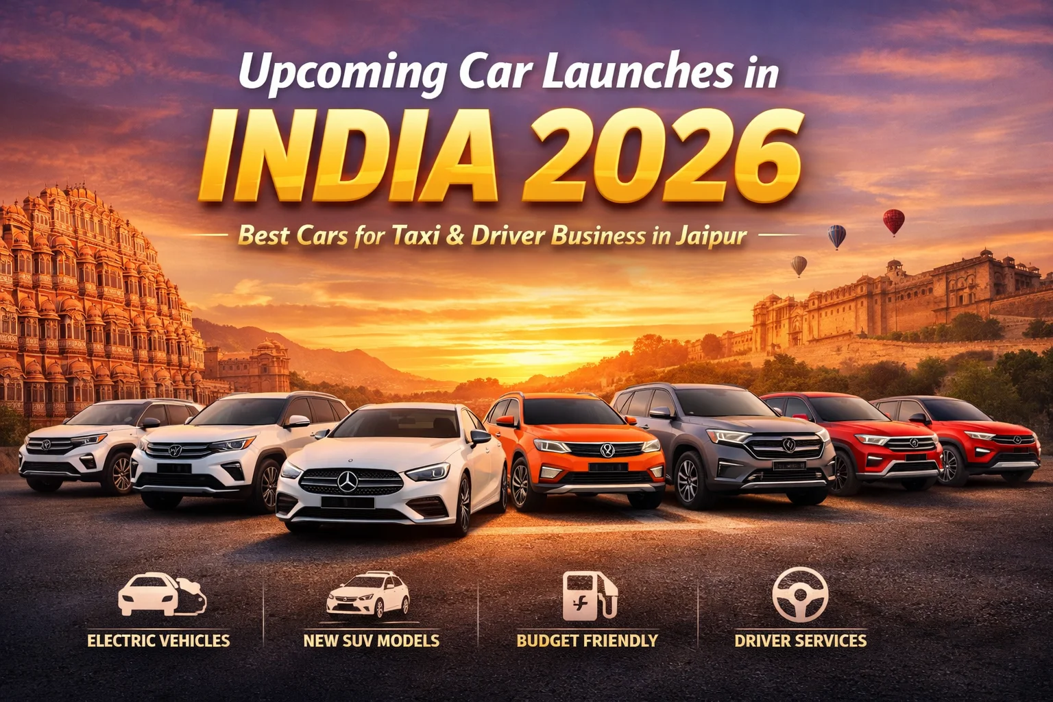 Upcoming Car Launches in India 2026 – Best Cars for Taxi & Driver Business in Jaipur